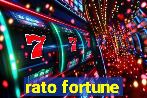 rato fortune